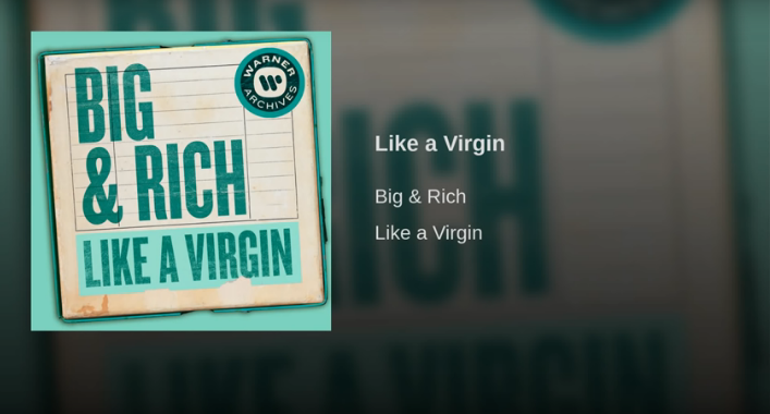 Big and Rich Sings Like a Virgin [LISTEN]